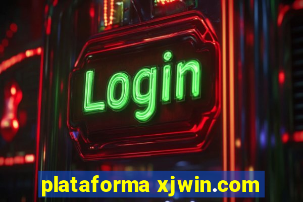 plataforma xjwin.com